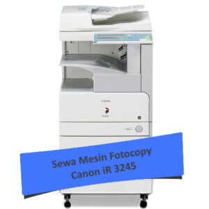 Sewa Fotocopy Canon iR 3245