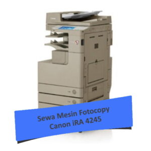 Sewa Fotocopy Canon iRA 4245