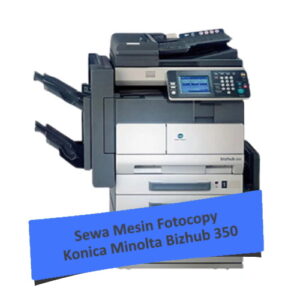 Sewa Fotocopy Konica Minolta Bizhub 350